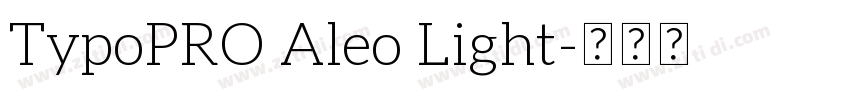 TypoPRO Aleo Light字体转换